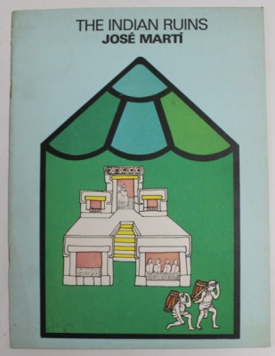 THE INDIAN RUINS by JOSE MARTI , 1984 foto
