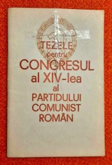 Tezele pentru Congresul al XIV-lea al Partidului Comunist Rom&acirc;n