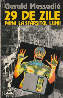 GERALD MESSADIE - 29 DE ZILE PANA LA SFARSITUL LUMII ( SF ) foto