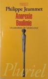Anorexie Boulimie. Les paradoxes de l'adolescence - Philippe Jeammet