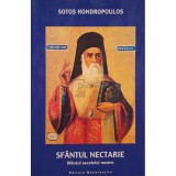 Sotos Hondropoulos - Sfantul Nectarie. Sfantul secolului nostru (semnata traducator) (Editia: 2001)