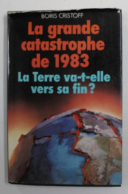 LA GRANDE CATASTROPHE DE 1893 - LA TERRE VA-T-ELLE VERS SA FIN ? par BORIS CRISTOFF , 1980 foto