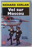 VOL SUR MOSCOU par RICHARD KERLAN , OPERATION PERESTRELKA , roman , 1991