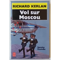 VOL SUR MOSCOU par RICHARD KERLAN , OPERATION PERESTRELKA , roman , 1991