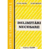 Caiete de limba franceza 1. Delimitari necesare