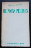 Honore de Balzac - Illusions perdues (Iluzii pierdute)
