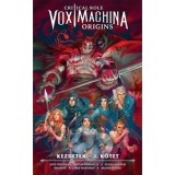 Critical Role: Vox Machina Origins - A teljes gyűjtem&eacute;ny 1. - Kezdetek - Jody Houser