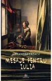 Mesaje pentru Iulia - Alexandru Cazacu