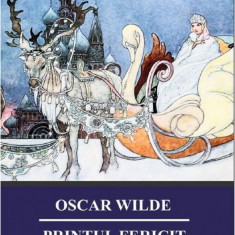 Printul fericit si alte povesti | Oscar Wilde