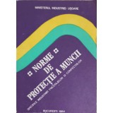 NORME DE PROTECTIE A MUNCII-MINISTERUL INDUSTRIEI USOARE-247634