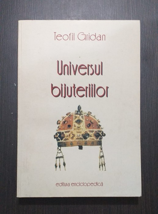 UNIVERSUL BIJUTERIILOR - TEOFIL GRIDAN