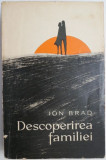 Descoperirea familiei &ndash; Ion Brad