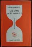 Cumpara ieftin AUREL BARANGA: LES MOIS DE LA SEMAINE(PARIS 1968/DEDICATIE PT SERBAN CIOCULESCU)