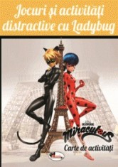 Jocuri si activitati distractive cu Ladybug. Carte de activitati - Aramis
