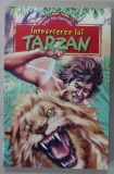 INTOARCEREA LUI TARZAN de EDGAR RICE BURROUGHS , ANII &#039;90