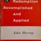 Redemption. Accomplished and Applied &ndash; John Murray