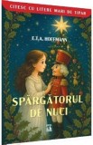 Spargatorul de nuci. Citesc cu litere mari de tipar - E. T. A. Hoffmann