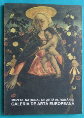 Muzeul National de Arta al Romaniei Galeria de Arta Europeana ( catalog album ) foto