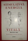 Mantak Chia - Stimulați-va energia vitala