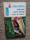 Miron Scorobete - Crancena lupta dintre Ate si Abile ( SF )