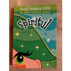 Totul despre tine Un ghid despre viata Spiritul- Jeannie Kim