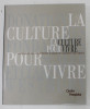 LA CULTURE POUR VIVRE - DONATIONS DES FONDATIONS SCALER et CLARENCE - WESTBURY , 2002