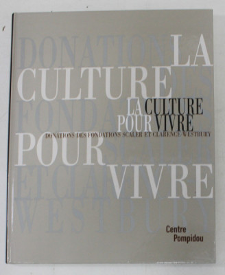 LA CULTURE POUR VIVRE - DONATIONS DES FONDATIONS SCALER et CLARENCE - WESTBURY , 2002 foto