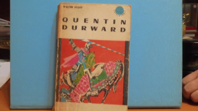 WALTER SCOTT - QUENTIN DURWARD - ROMAN DE CAPA SI SPADA - 571 PAG. foto