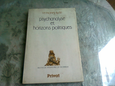 PSYCHANALYSE ET HORIZONS POLITIQUES - R.E. MONEY KYRLE (CARTE IN LIMBA FRANCEZA) foto