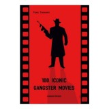 Cumpara ieftin 100 Iconic Gangster Movies