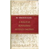 A magyar rov&aacute;s&iacute;r&aacute;s hiteles eml&eacute;kei - Dr. Sebesty&eacute;n Gyula