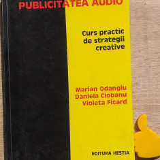 Publicitatea audio Curs practic de strategii creative Marian Odangiu