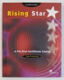 RISING STAR - A PRE - FIRST CERTIFICATE COURSE by LUKE PRODROMOU , STUDENT &#039; S BOOK , 2005