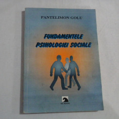 FUNDAMENTELE PSIHOLOGIEI SOCIALE - PANTELIMON GOLU