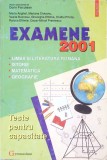 EXAMENE 2001: LIMBA SI LITERATURA ROMANA; ISTORIE; MATEMATICA; GEOGRAFIE-DORIN FISCUTEAN-267417