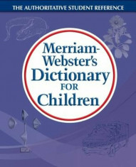 Merriam-Webster&amp;#039;s Dictionary for Children, Paperback/Merriam-Webster foto