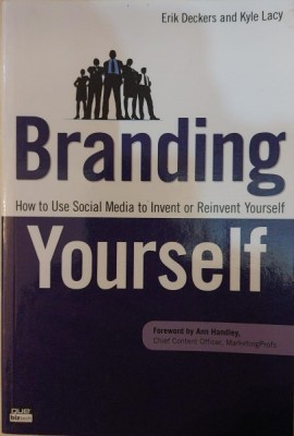 Branding Yourself - Erik Deckers, Kyle Lacy foto