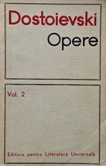 Opere, vol. 2 - F. M. Dostoievski