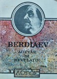 Cumpara ieftin Adevar si revelatie - 1993 - Nikolai Berdiaev (AQ405)