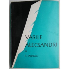 Vasile Alecsandri &ndash; G. Calinescu
