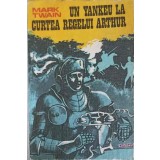 UN YANKEU LA CURTEA REGELUI ARTHUR-MARK TWAIN-222323