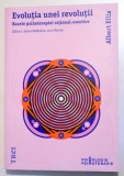 EVOLUTIA UNEI REVOLUTII - BAZELE PSIHOTERAPIEI RATIONAL- EMOTIVE de ALBERT ELLIS , 2015