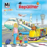 Rep&uuml;lőt&eacute;r - Mi Micsoda Ovisoknak - Andrea Weller-Essers