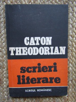 Caton Theodorian - Scrieri literare foto