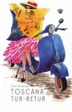 Toscana tur-retur - Asa Hellberg - Editura Baroque Books &amp; Arts
