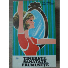 TINERETE, SANATATE, FRUMUSETE-EDITH STANESCU, CARMEN E. STANESCU