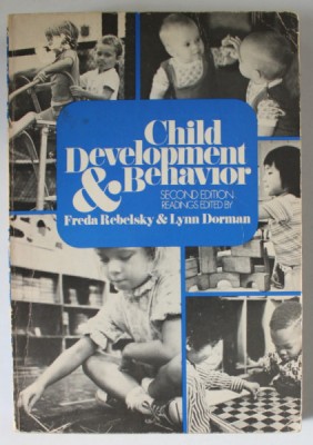 CHILD DEVELOPMENT and BEHAVIOR by FREDA REBELSKY and LYNN DORMAN , 1973 foto
