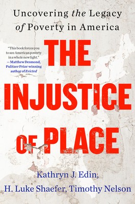 The Injustice of Place: Uncovering the Legacy of Poverty in America foto