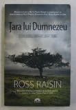 TARA LUI DUMNEZEU de ROSS RAISIN , 2011