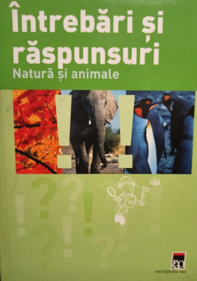 Rainer Kothe - Natura si animale - Intrebari si raspunsuri (editia 2008) foto